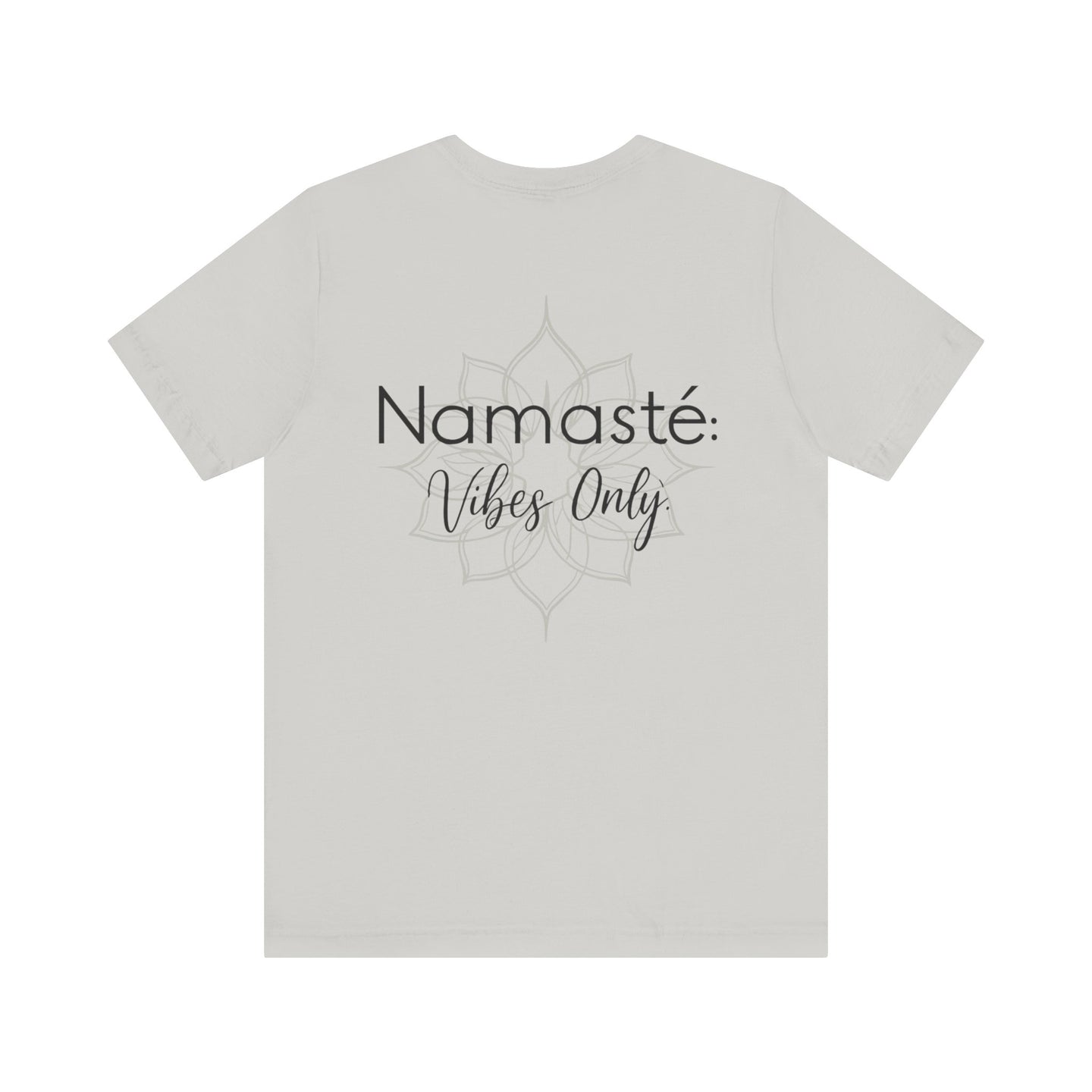 Namaste Vibe Only Tee